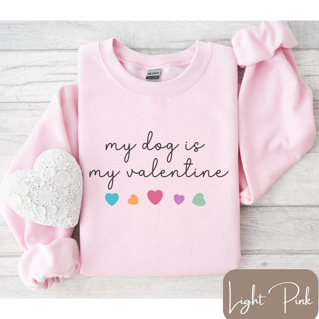 My dog Is My Valentine Graphic Sweatshirt main image 1