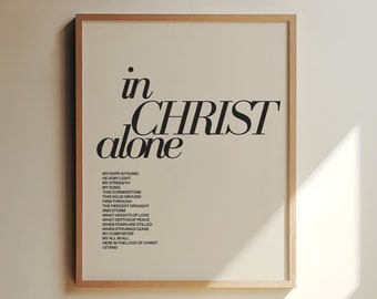 In Christ Alone Art Print, Minimalist Christian Wall Art Print, Bible Scripture Art Print, Christian Hymn Print, Jesus Wall Art