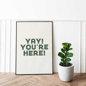 Yay You're Here Cute Apartment Decor Entryway Art Print, Gift for Apartment Warming Housewarming Gift, Hospitality Print Classroom Decor image 2