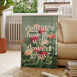 Consider how the wild flowers grow {Poster} Consider how the wild flowers grow {Poster}