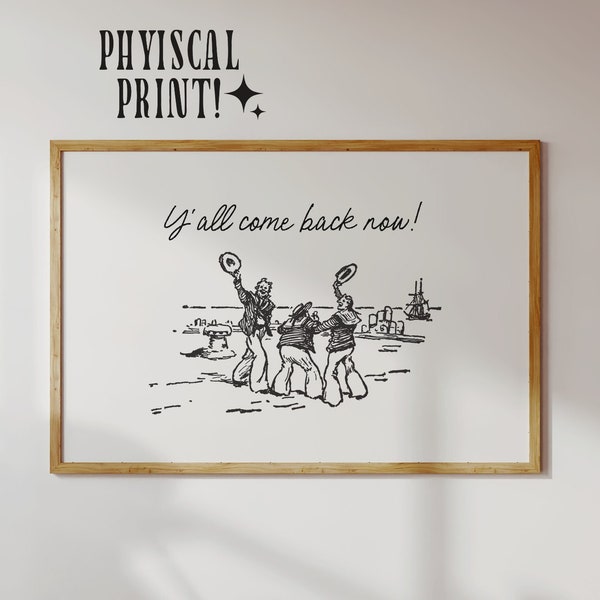 Y'all Come Back Now Poster - Physical Southern Hospitality Print, Western Wall Art Giclée Print, Entry Way Decor for Guest Room