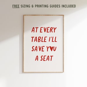 Save You a Seat Taylor Quote Print, Valentine&#39;s Day Art, Cute Apartment Decor Lover Poster, Girly Typography Art, Wedding Sign