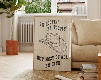Stampa con cappello da cowboy "Be Rootin Be Tootin Be Kind", poster da parete minimalista con cowboy, arte vintage da cowgirl western, grazioso arredamento western
