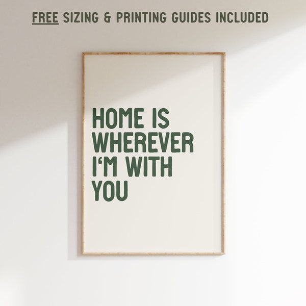 Home Is Wherever I'm With You Print, Gastgeschenk, Wohnung Dekor, Wandkunst für Neue Wohnung, Housewarming Geschenk, Neues Wohndekor