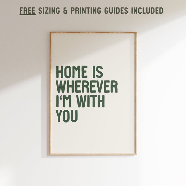 Home Is Wherever I'm With You Print, Hospitality Poster, Cute Apartment Decor, Wall Art for New Apartment, Housewarming Gift, New Home Decor