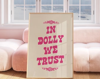 In Dolly We Trust Print, Western Wall Art Poster, Vintage Typografie Cowgirl Art, Süßes Girly Western-Dekor, süßes Wohnungsdekor