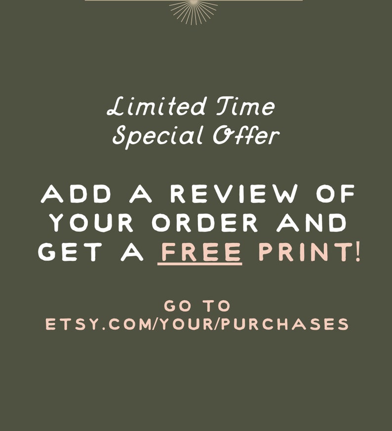 Op de afbeelding: Een groene achtergrond met witte tekst die luidt: "Beperkte tijd Speciale aanbieding Voeg een recensie toe van uw bestelling en ontvang een gratis print! Ga naar etsy.com/your/purchases"