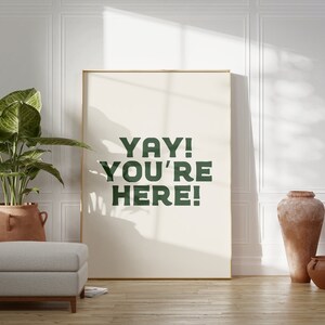 Yay You're Here Cute Apartment Decor Entryway Art Print, Gift for Apartment Warming Housewarming Gift, Hospitality Print Classroom Decor image 4