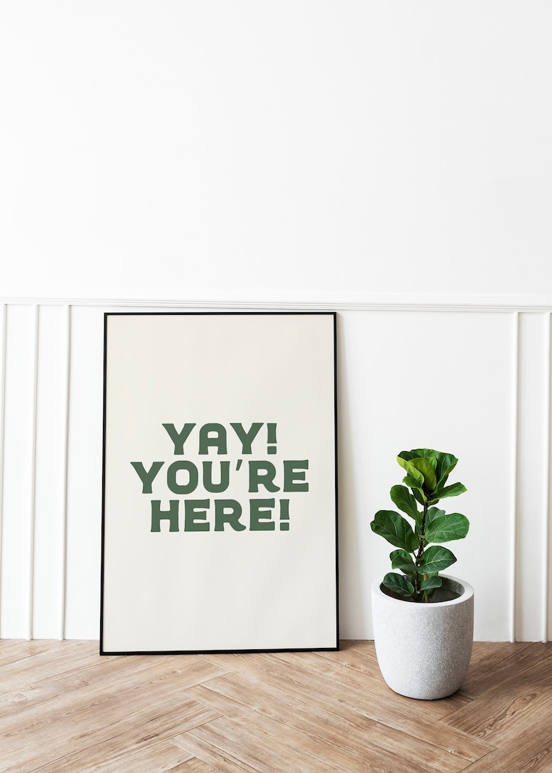 Yay You're Here Cute Apartment Decor Entryway Art Print, Gift for Apartment Warming Housewarming Gift, Hospitality Print Classroom Decor image 1