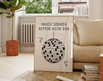 Music Sounds Better With You Poster, Music Quote Prints, Typography Print, Music Lovers Gift, Song Lyrics Wall Art Printable