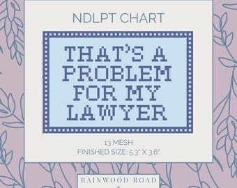 Problem for My Lawyer Needlepoint Chart