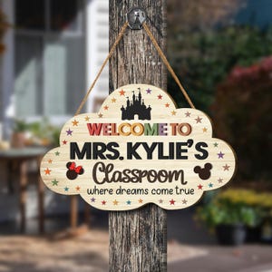 Custom Disney Teacher Welcome Sign, Disney Class Wall Decor, Disney Teacher Gift, Teacher Appreciation, Where The Dream Come True OGE011.C