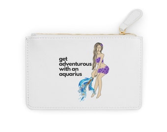 Aquarius Zodiac February  'Get Adventurous with an Aquarius' Custom Makeup Bag or Mini Clutch