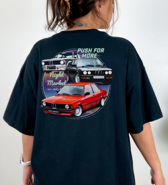 BMW Car T Shirt, BMW Motorsport Shirt, Vintage Bmw Car Shirt, Racing Car  Apparel, Bmw Clothing Push for More Night Market by Push for More 