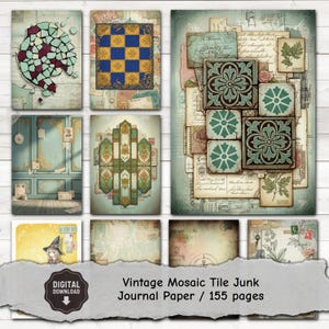 May include: A collection of vintage-style journal papers with various designs. The papers feature mosaic tiles, floral patterns, and aged textures. The text "Vintage Mosaic Tile Junk Journal Paper / 155 pages" is displayed at the bottom.