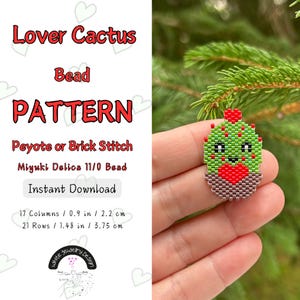 May include: A beading pattern for a green cactus with a red heart and a red flower on top. The pattern is for peyote or brick stitch using Miyuki Delica 11/0 beads. The pattern is 0.9 inches wide and 1.48 inches tall.