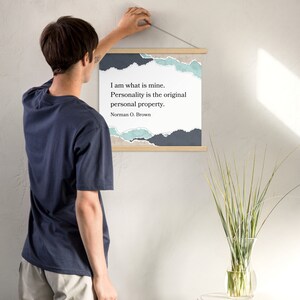 I Am What is Mine Poster with Hangers
