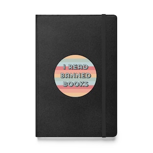 I Read Banned Books Hardcover Bound Notebook