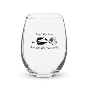 Read Me Smut and Tell Me I&#39;m Pretty Stemless Wine Glass