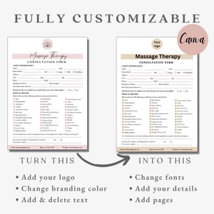 May include: A customizable massage therapy consultation form template. The design features a light beige and white color scheme with the text "Massage Therapy Consultation Form". The image includes the text "Fully Customizable" and "Turn This Into This".