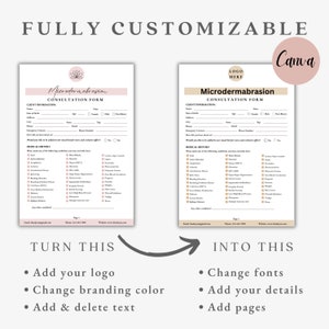 May include: A customisable consultation form template for microdermabrasion treatments. The form includes sections for client information, medical history, and consent. The template is designed to be easily edited and personalised with your own branding and details.