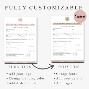 May include: A before-and-after image of a Lash Lift + Tint + Brow Lamination consultation form. The left side shows the original form, and the right side shows the customized form. Text includes "Fully Customizable" and options to add a logo, change colors, and add or delete text.