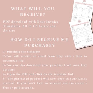 Może przedstawiać: R&oacute;żowe tło z białym tekstem wyjaśniającym, jak otrzymać cyfrowy plik do pobrania szablonu faktury. Tekst m&oacute;wi "WHAT WILL YOU RECEIVE?" i "PDF download with links Invoice Templates. All in US Letter and A4 size." Tekst m&oacute;wi r&oacute;wnież "HOW DO I RECEIVE MY PURCHASE?" i wymienia pięć krok&oacute;w: 1. Kup szablon, 2. Otrzymasz wiadomość e-mail od Etsy z linkiem do pobrania plik&oacute;w, 3. Możesz r&oacute;wnież pobrać sw&oacute;j zakup ze swojego konta Etsy, 4. Otw&oacute;rz plik PDF i kliknij link do szablonu, 5. Zakupiony produkt otworzy się teraz w Twoim koncie Canva. Jeśli nie masz konta, możesz utworzyć bezpłatne lub płatne konto.