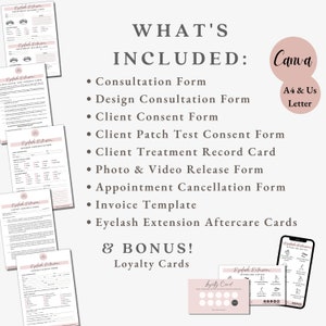 May include: A set of printable forms for eyelash extension businesses. The forms include a consultation form, design consultation form, client consent form, client patch test consent form, client treatment record card, photo and video release form, appointment cancellation form, invoice template, eyelash extension aftercare cards, and loyalty cards. The forms are designed to be used with Canva and are available in A4 and US Letter sizes.