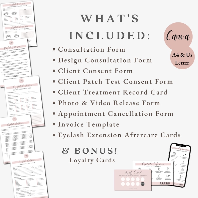 May include: A set of printable forms for eyelash extension businesses. The forms include a consultation form, design consultation form, client consent form, client patch test consent form, client treatment record card, photo and video release form, appointment cancellation form, invoice template, eyelash extension aftercare cards, and loyalty cards. The forms are designed to be used with Canva and are available in A4 and US Letter sizes.