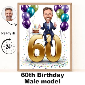 May include: A framed digital illustration for a 60th birthday. The artwork features a cartoon man sitting on a large gold "60" with balloons, confetti, and a birthday cake. The text "60th Birthday Male model" is at the bottom.