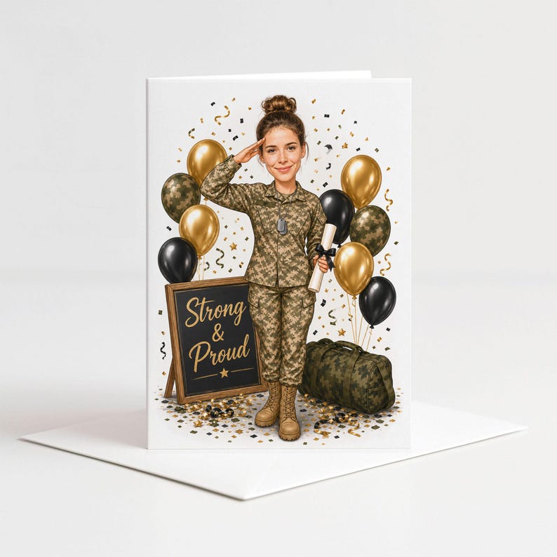 Op de afbeelding: Een wenskaart met een getekende militair in camouflage-uniform die salueert en een diploma vasthoudt. Daarnaast staan een krijtbord met de tekst Strong & Proud, een camouflage reistas en gouden en zwarte ballonnen met confetti.