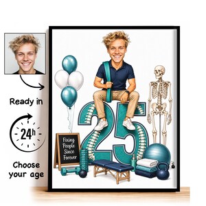 May include: A custom caricature print featuring a person sitting on a large number 25, surrounded by physical therapy equipment including a skeleton model, exercise ball, foam roller, kettlebell, and a massage table, with text reading Fixing People Since Forever.