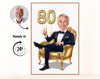 May include: Digital illustration of a man in a tuxedo, seated in a gold armchair, holding a champagne flute. Gold foil balloons shaped as the number 80 float above. A portrait of the man is in the upper left corner. Text reads "Ready in 24h".