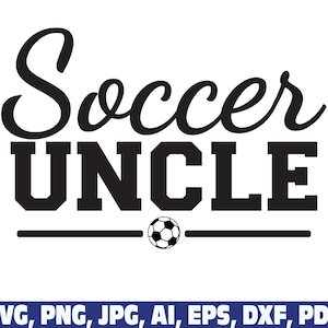 Soccer Uncle Svg Png, Soccer Svg, American Fan Soccer Svg, Soccer Ball ...