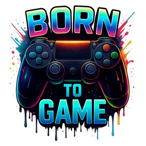 Born to Game PNG, Game Controller Png, Urban Graphics, Gaming Sublimation Design, Digital Paper Craft, Digital Download, Graffiti Gaming png