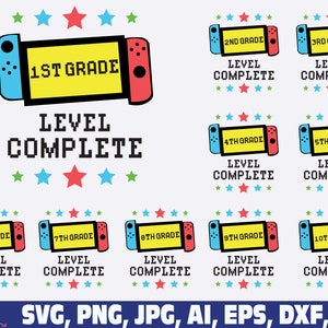 All Grade Level Complete Svg, gamer Graduation svg, Grade School Svg, Video Game svg, last day of school svg, end of school, Gamer Graduate
