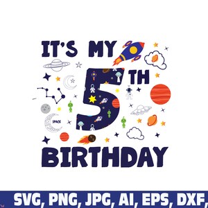 Es ist mein 5. Geburtstags-Weltraum-Svg, fünfter Geburtstags-Svg, Weltraum-5.-Svg, Weltraum-Galaxie äußerer Geburtstags-Svg PNG, Astronauten-Svg, Geburtstagskind-Svg