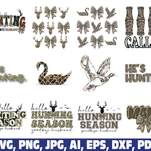 Hunting SVG, coquette bow, he&#39;s hunting, call me, hello hunting season good by husband,  deer, hunting png, duck hunting, deer Cricut, hunt
