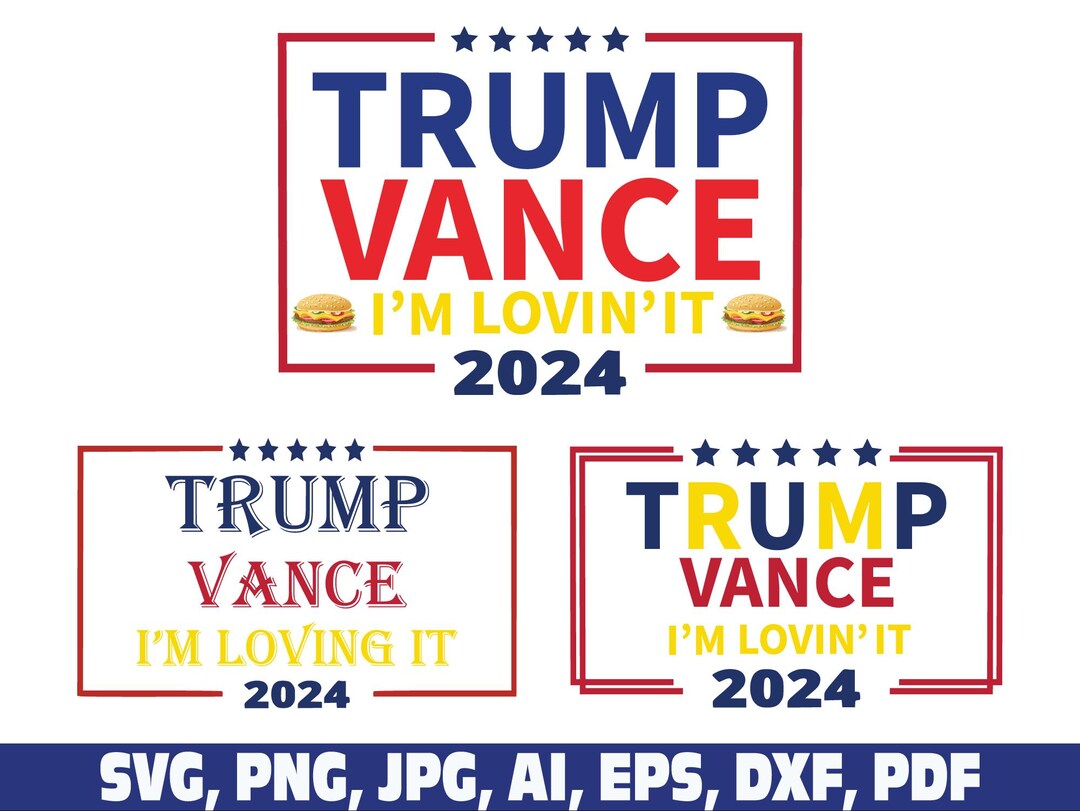 Trump I'm Lovin' It 2024 Svg Png, Trump SHOT Bundle, Trump Vance Flag