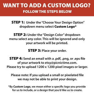 May include: An instructional graphic with white text on a red background titled WANT TO ADD A CUSTOM LOGO? FOLLOW THE STEPS BELOW. It outlines four steps for submitting custom artwork via email, including file format requirements and image resolution.