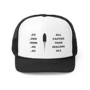 All Faster Than Dialing 911 - Trucker Cap