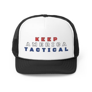 Keep America Tactical - Trucker Cap