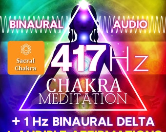 Solfeggio 417Hz with Affirmations + Delta 1Hz Binaural Sacral Chakra Meditation Session