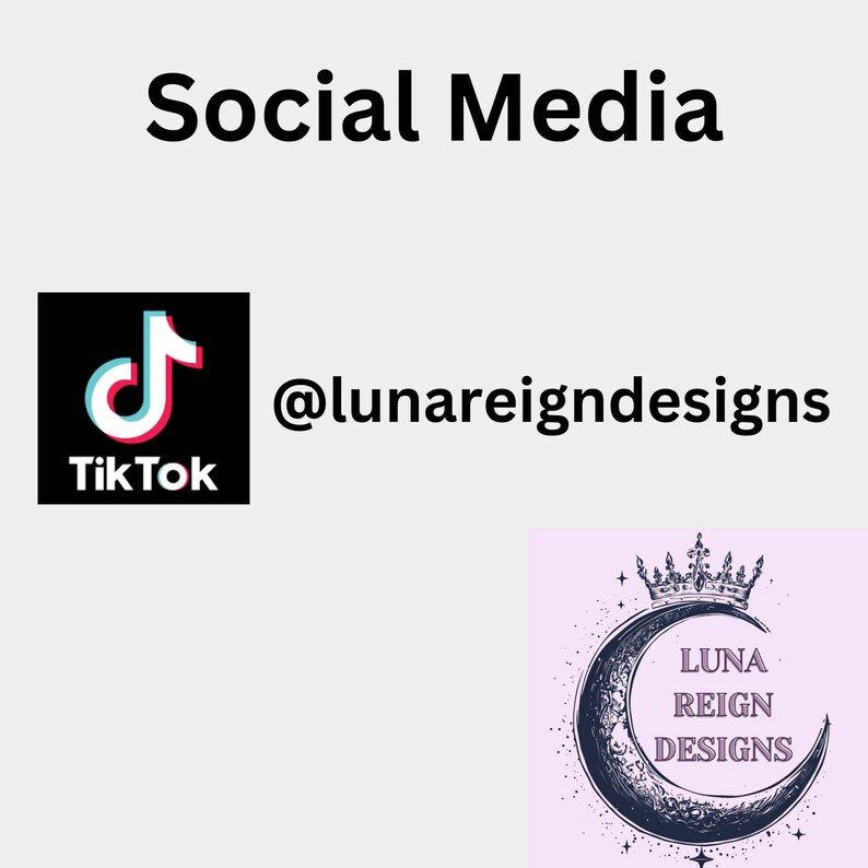 Pu&ograve; includere: Icone di social media per Luna Reign Designs, con un'illustrazione in bianco e nero di una luna crescente con una corona e il testo "Luna Reign Designs" e un logo TikTok con il testo "TikTok" e il nome utente "@lunareigndesigns".