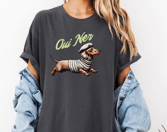 Oui Ner Dachshund Shirt Funny Dachshund Shirt Weiner Dog Tshirt Doxie Mom Shirt Animal Pun Shirt Parisian Shirt Pet Lover Gift