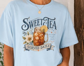 Thé sucré servi tous les jours Chemise aux couleurs du confort T-shirt graphique du Sud Chemise d'été champêtre mignon T-shirt boutique tendance Esthétique campagnarde
