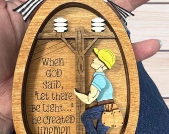 Laser Cut & Hand-Painted Lineman Christmas Ornament / Car Charm – “When God said, ‘Let there be light…’ he created linemen."
