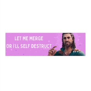 Let Me Merge or I'll Self Destruct | Bumper Sticker | Funny Meme Sticker | 11.5" x 3" | Waterproof | Luxury Quality