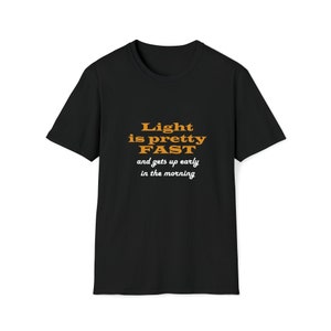 Light is Fast Unisex Softstyle T-Shirt