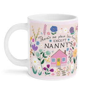 No Place Like Home Except Nannys Ceramic Mugs, gift for nanny, birthday gift